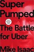 Super Pumped: The Battle for Uber