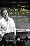 &#34;Surely You&#39;re Joking, Mr. Feynman!&#34;: Adventures of a Curious Character