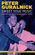 Sweet Soul Music: Rhythm and Blues and the Southern Dream of Freedom