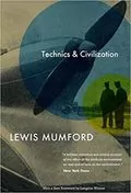 Technics and Civilization: 