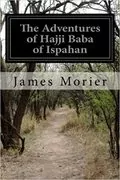 The Adventures of Hajji Baba of Ispahan: 