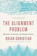 The Alignment Problem: Machine Learning and Human Values
