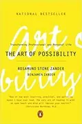 The Art of Possibility: Transforming Professional and Personal Life