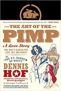 The Art of the Pimp: One Man&#39;s Search for Love, Sex, and Money