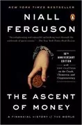 The Ascent of Money:  A Financial History of the World
