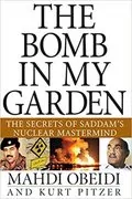 The Bomb in My Garden: The Secrets of Saddam&#39;s Nuclear Mastermind