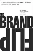 The Brand Flip: Why customers now run companies and how to profit from it