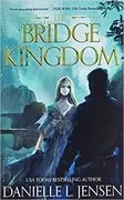The Bridge Kingdom: The Bridge Kingdom, Book 1