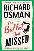 The Bullet That Missed: Thursday Murder Club, Book 3
