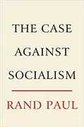 The Case Against Socialism: 