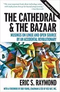 The Cathedral &amp; the Bazaar: Musings on Linux and Open Source by an Accidental Revolutionary