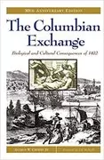The Columbian Exchange: Biological and Cultural Consequences of 1492