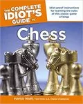 The Complete Idiot&#39;s Guide to Chess: 