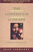 The Continuum Concept: In Search Of Happiness Lost