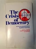 The Crisis of Democracy: Report on the Governability of Democracies to the Trilateral Commission