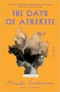 The Days of Afrekete: A Novel
