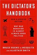 The Dictator&#39;s Handbook: Why Bad Behavior is Almost Always Good Politics
