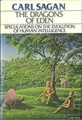 The Dragons of Eden: Speculations on the Evolution of Human Intelligence