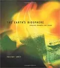 The Earth&#39;s Biosphere: Evolution, Dynamics, and Change
