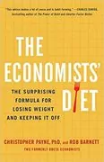 The Economists&#39; Diet: The Surprising Formula for Losing Weight and Keeping It Off