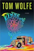 The Electric Kool-Aid Acid Test: 