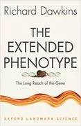 The Extended Phenotype: The Long Reach of the Gene