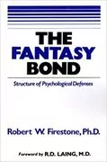 The Fantasy Bond: Structure of Psychological Defenses