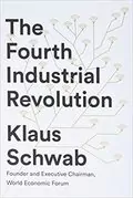 The Fourth Industrial Revolution: 
