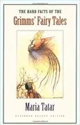 The Hard Facts of the Grimms&#39; Fairy Tales: 