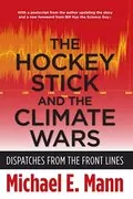 The Hockey Stick and the Climate Wars: Dispatches from the Front Lines