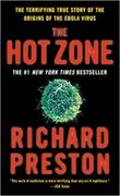 The Hot Zone: The Terrifying True Story of the Origins of the Ebola Virus