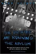 The Inmates Are Running the Asylum: Why High Tech Products Drive Us Crazy and How to Restore the Sanity