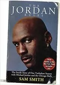 The Jordan Rules: The Inside Story of Michael Jordan and the Chicago Bulls