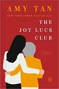 The Joy Luck Club: A Novel