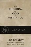 The Kingdom of God is Within You: 