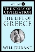 The Life of Greece: The Story of Civilization, Book 2