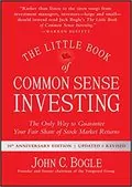 The Little Book of Common Sense Investing: The Only Way to Guarantee Your Fair Share of Stock Market Returns