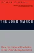 The Long March: How the Cultural Revolution of the 1960s Changed America