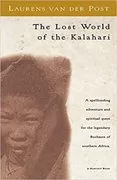 The Lost World of the Kalahari : 