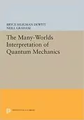 The Many-Worlds Interpretation of Quantum Mechanics: 