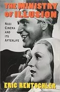 The Ministry of Illusion: Nazi Cinema and Its Afterlife