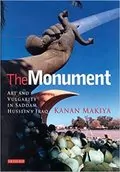 The Monument: Art and Vulgarity in Saddam Hussein&#39;s Iraq