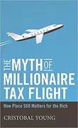 The Myth of Millionaire Tax Flight: How Place Still Matters for the Rich