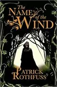 The Name of the Wind: Kingkiller Chronicle, Book 1
