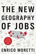 The New Geography of Jobs: 