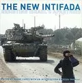 The New Intifada: Resisting Israel&#39;s Apartheid