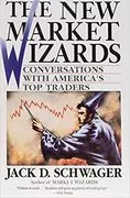 The New Market Wizards: Conversations with America&#39;s Top Traders