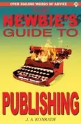 The Newbie&#39;s Guide to Publishing: 