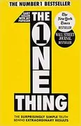 The ONE Thing: The Surprisingly Simple Truth Behind Extraordinary Results