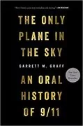 The Only Plane in the Sky: An Oral History of 9/11